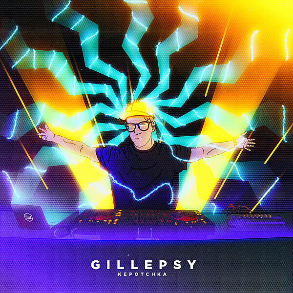 GIllepsy - Kepotchka