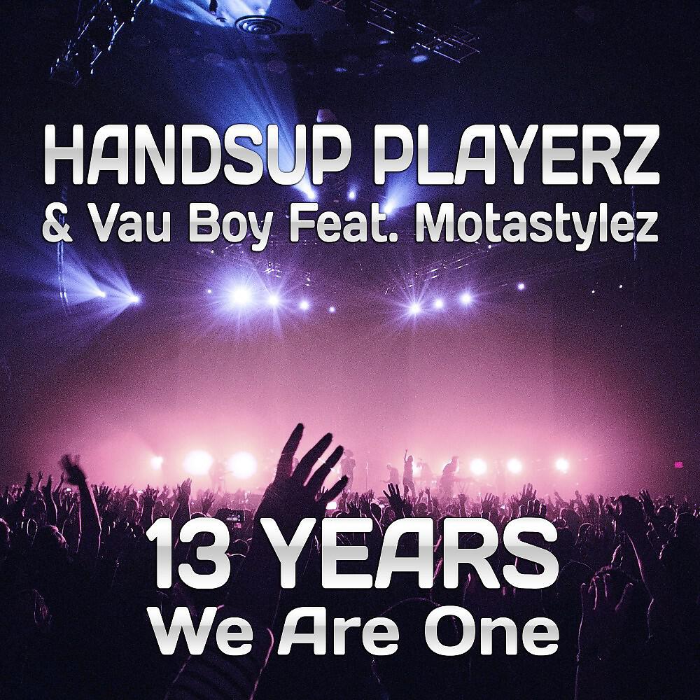 Handsup Playerz - 13 Years We Are One (Project Insight Remix)