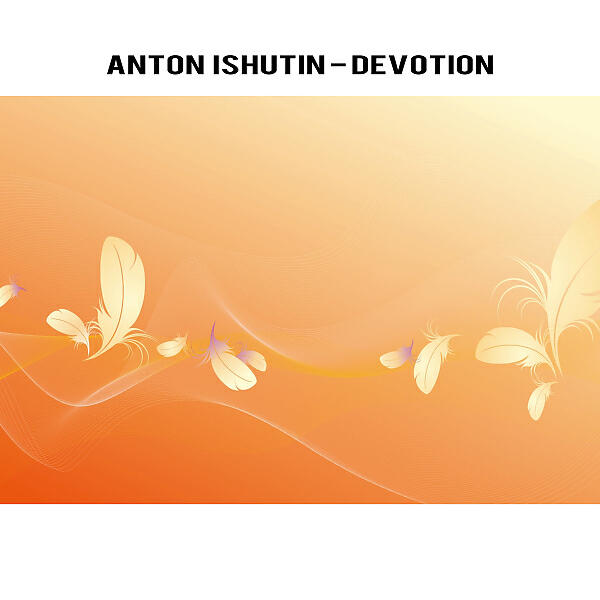 Anton Ishutin - Devotion