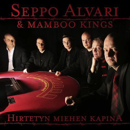 Seppo Alvari & Mamboo Kings - I've Been Down So Goddamn Long (That It Looks Like Up To Me)