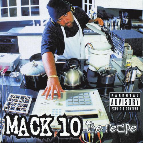 Mack 10 - Intro / The Recipe / Mack 10