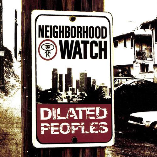 Dilated Peoples - Neighborhood Watch (Edit)