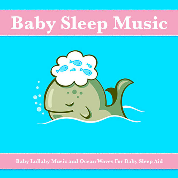 Baby Sleep Music - Baby Lullabies