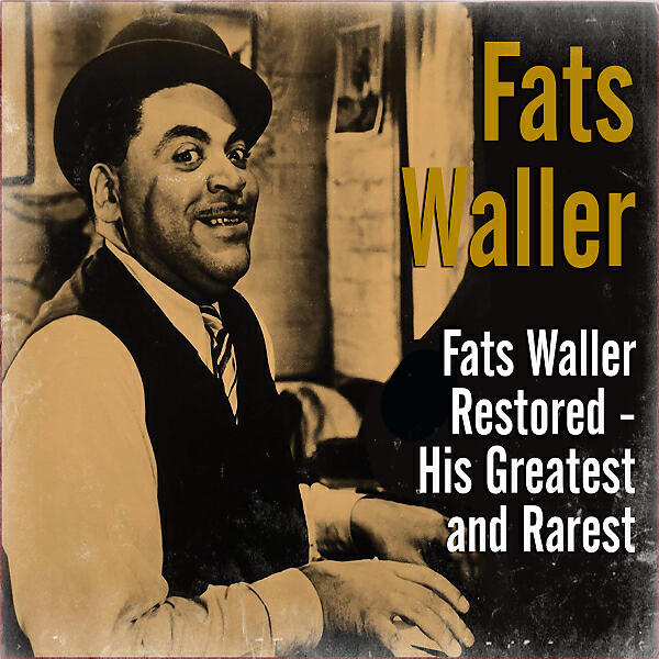 Fats Waller - A Little Bit Independent