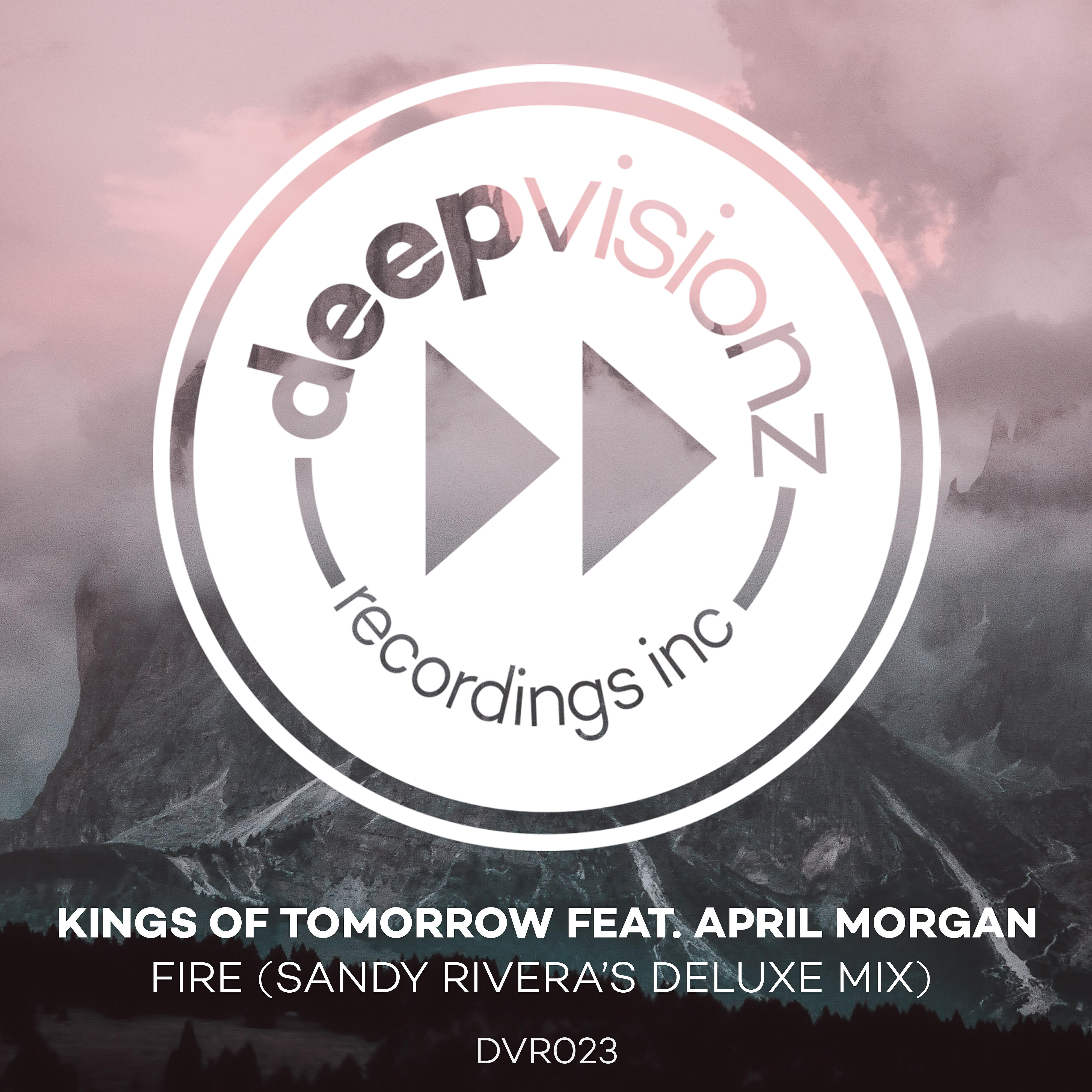 Kings Of Tomorrow - Fire (feat. April Morgan) [Sandy Rivera's Deluxe Mix]
