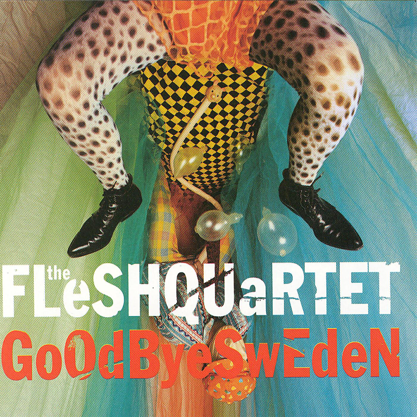 Fleshquartet - Goodbye