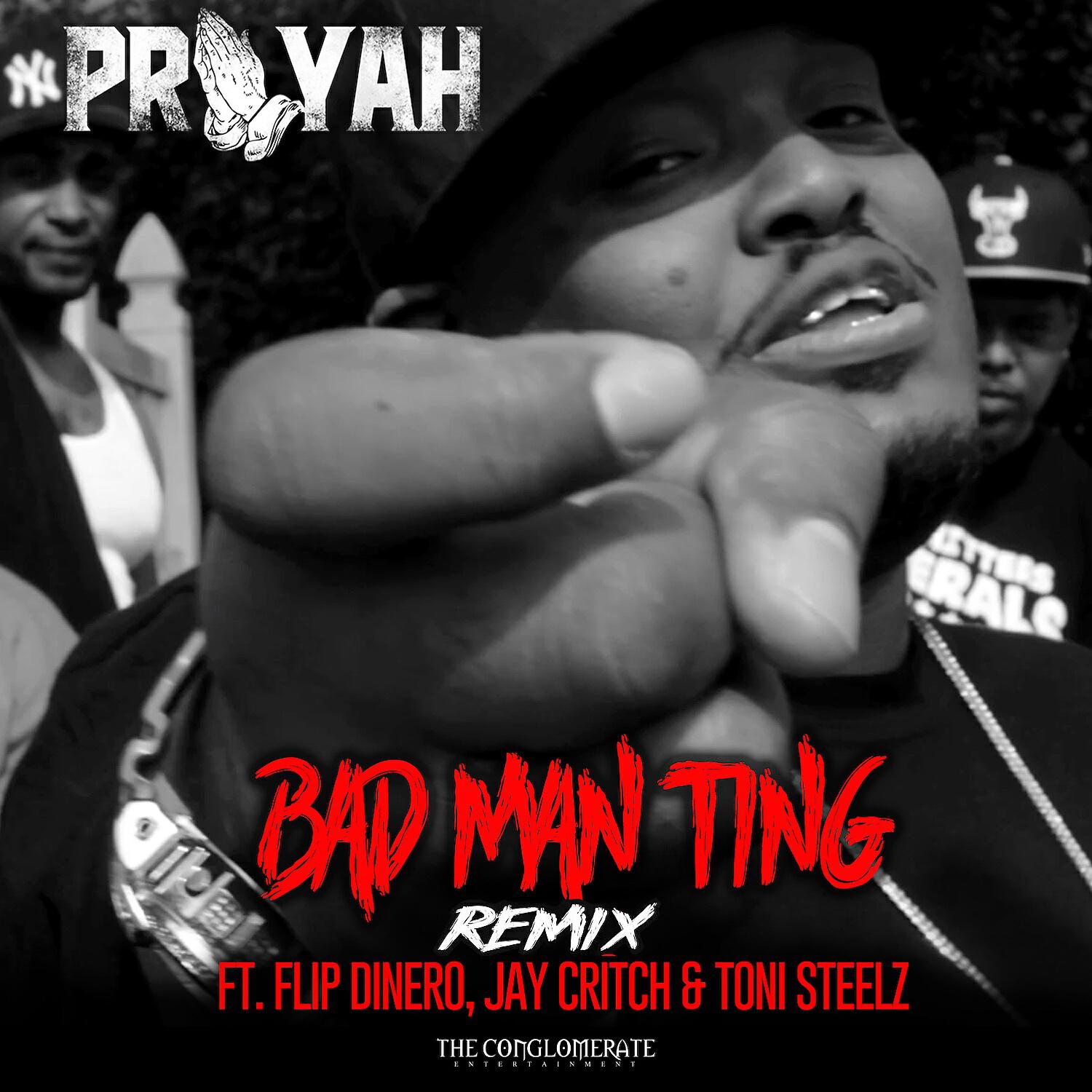 PRAYAH - Bad Man Ting (feat. Flip Dinero, Jay Critch & Toni Steelz) (Remix)