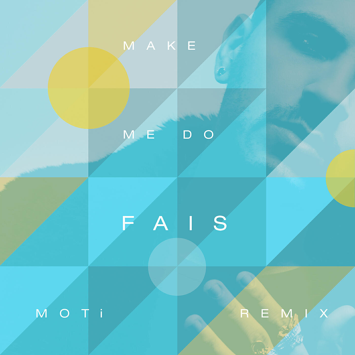 FAIS - Make Me Do (MOTi Remix)