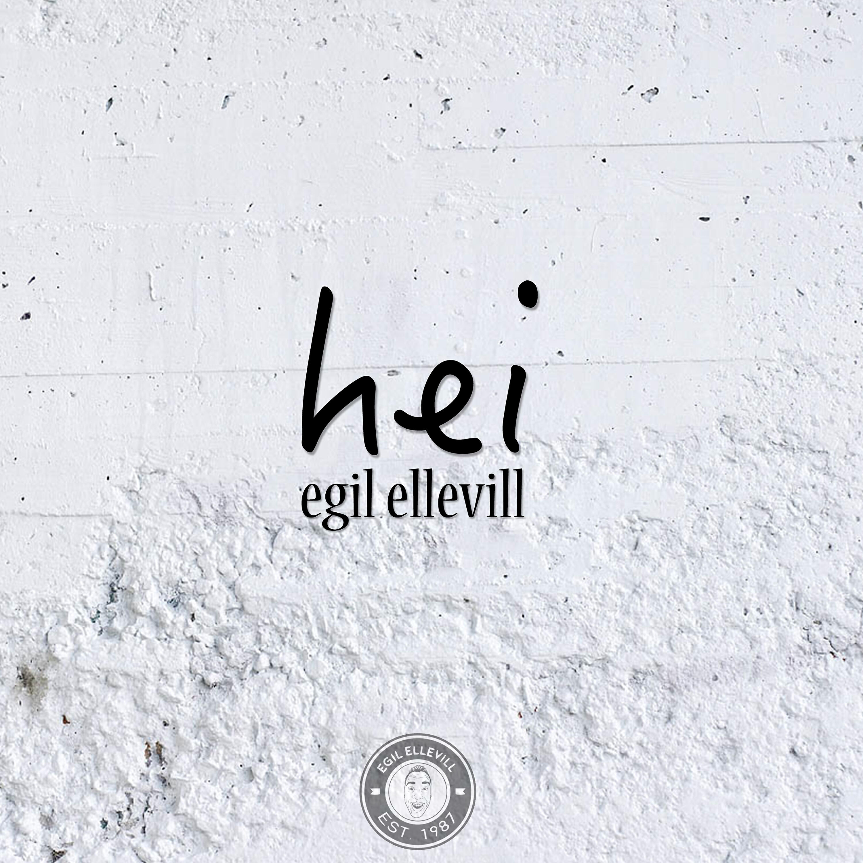 Egil Ellevill - Hei