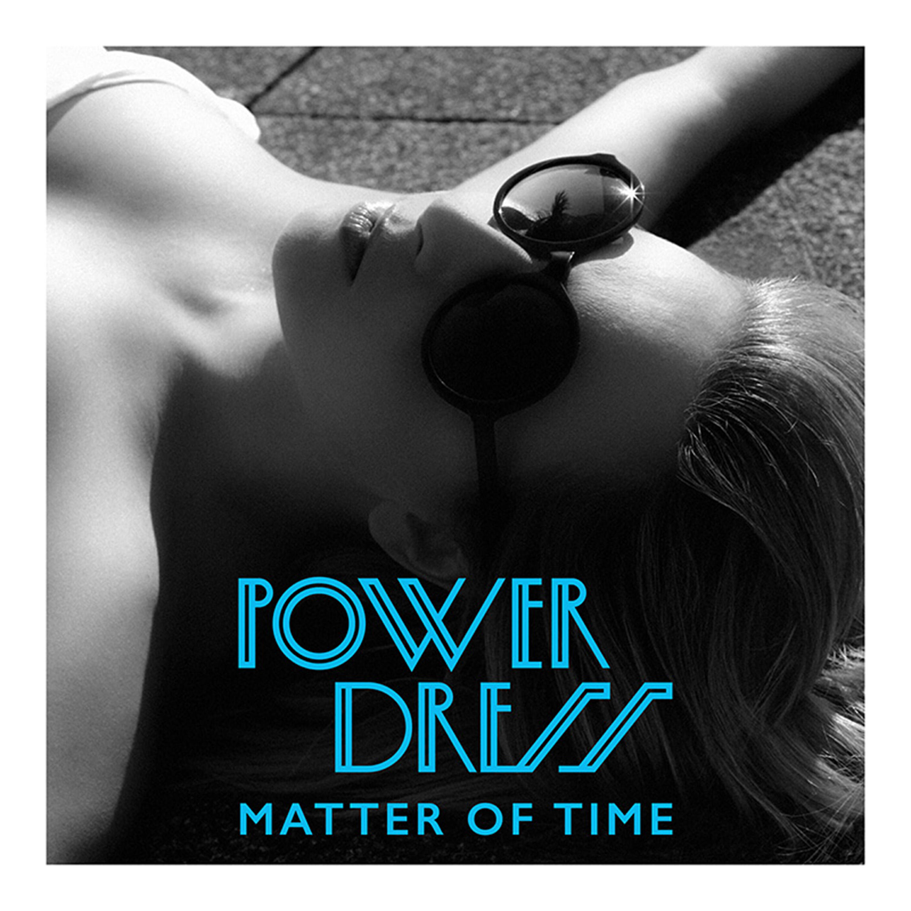 PowerDress - Matter of Time (One over Remix)