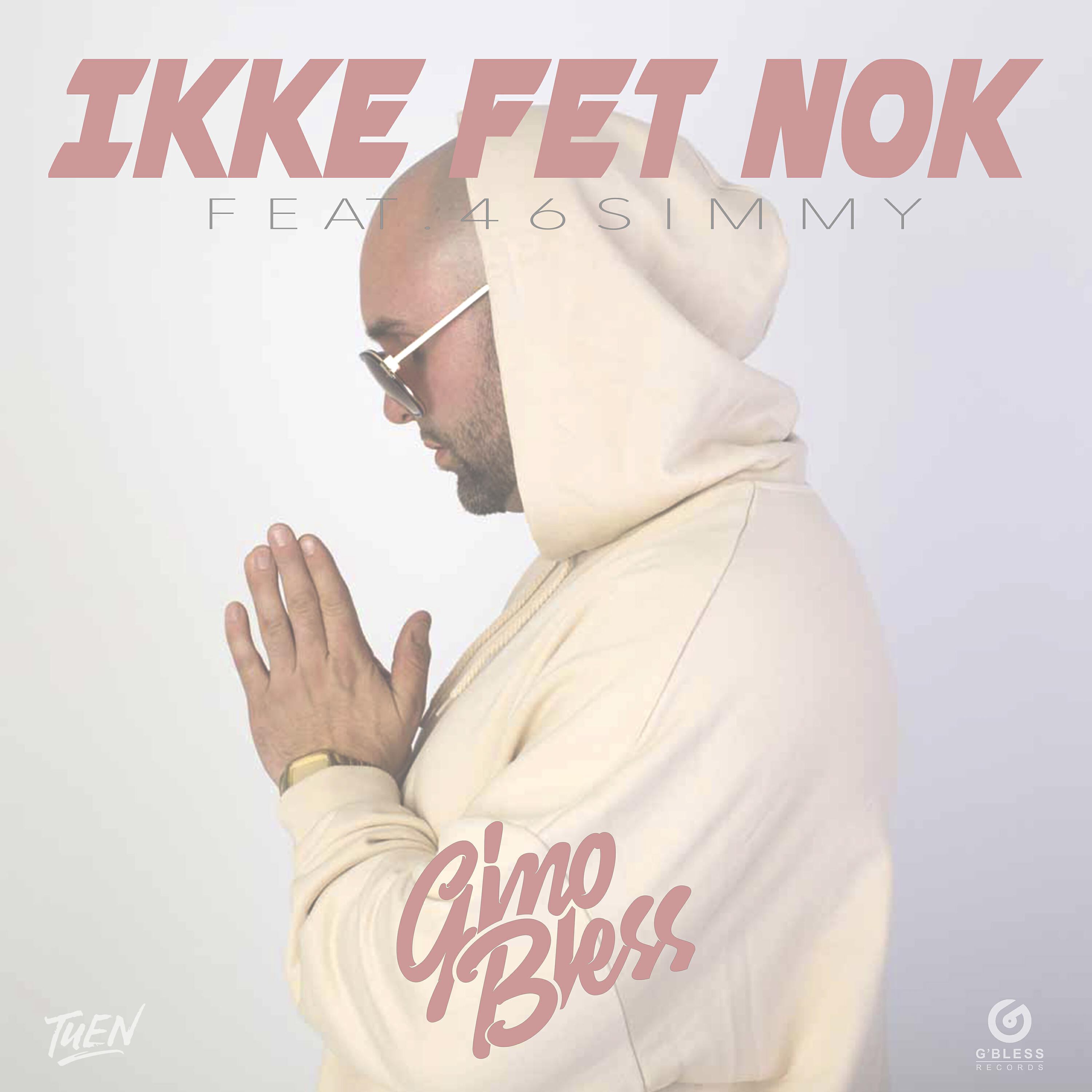 GinoBless - Ikke Fet Nok