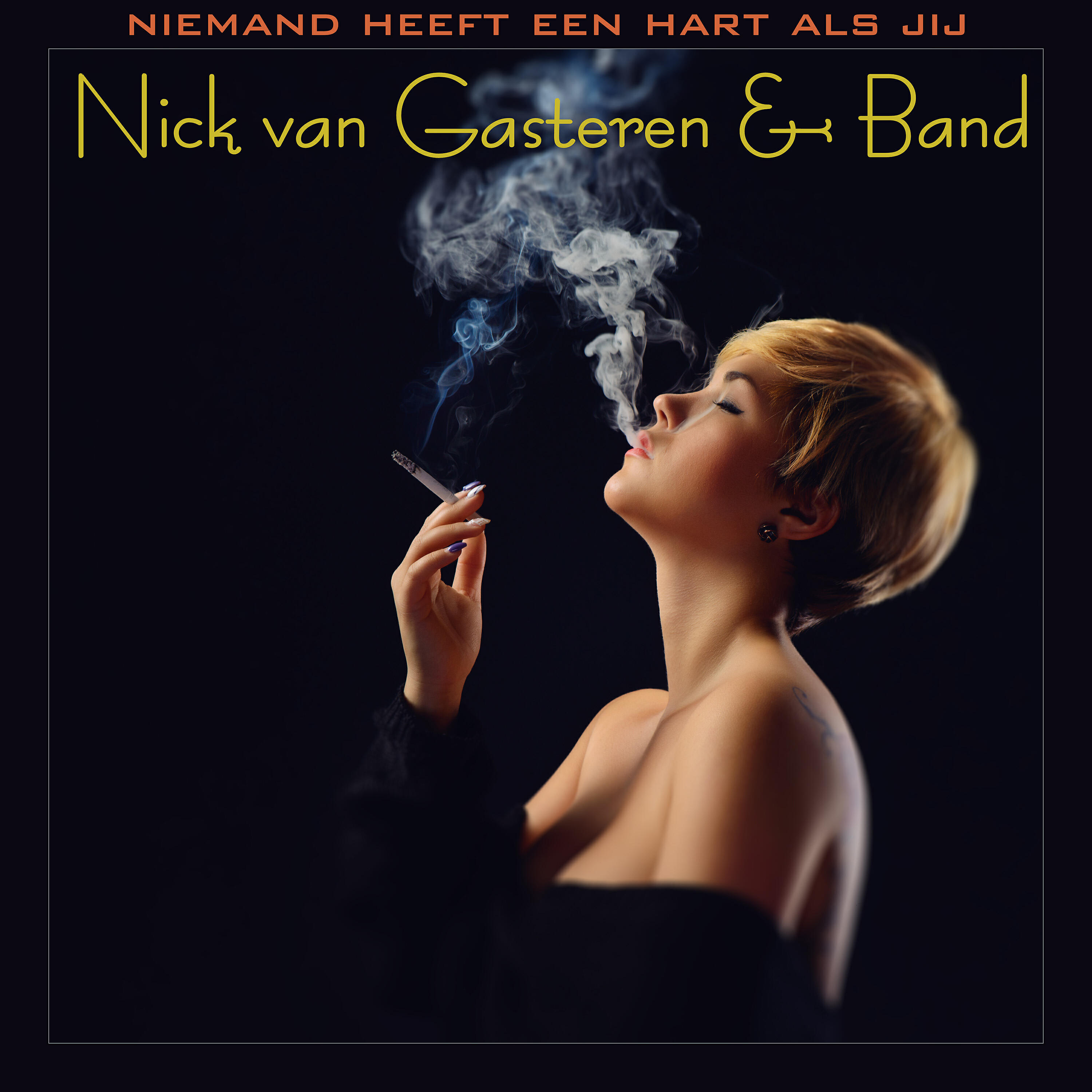 Nick van Gasteren Band - Niemand Heeft een Hart als Jij