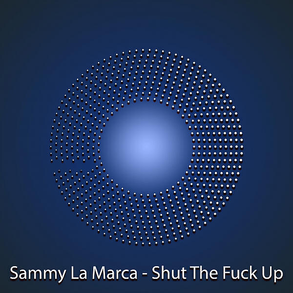 Sammy La Marca - Shut The Fuck Up (Djuro Remix)