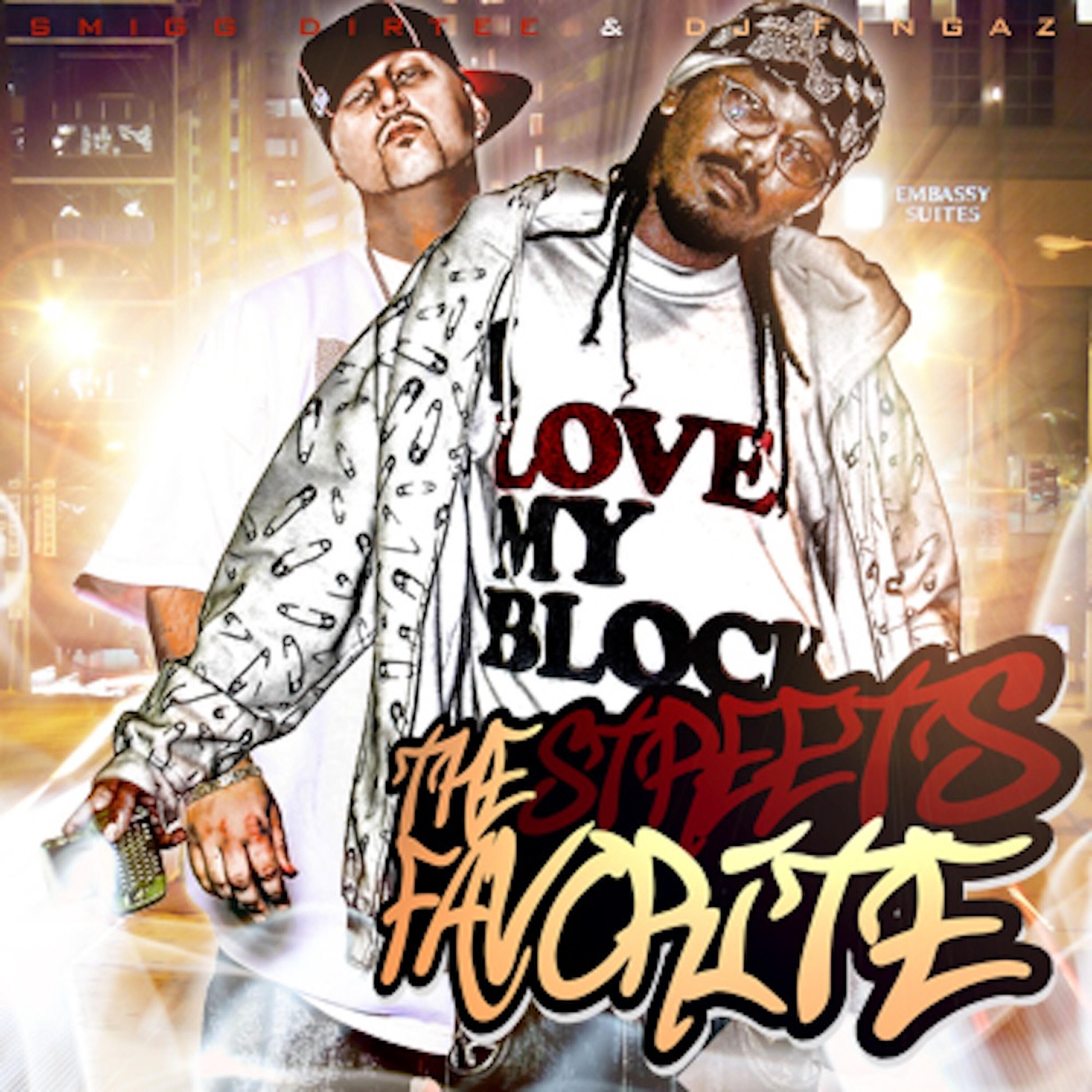 Smigg Dirtee - Streetz Favorite