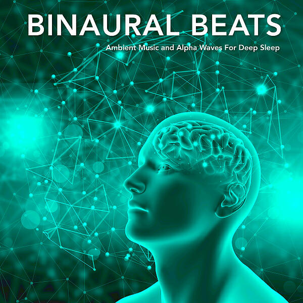 Binaural Beats - Ethereal chill