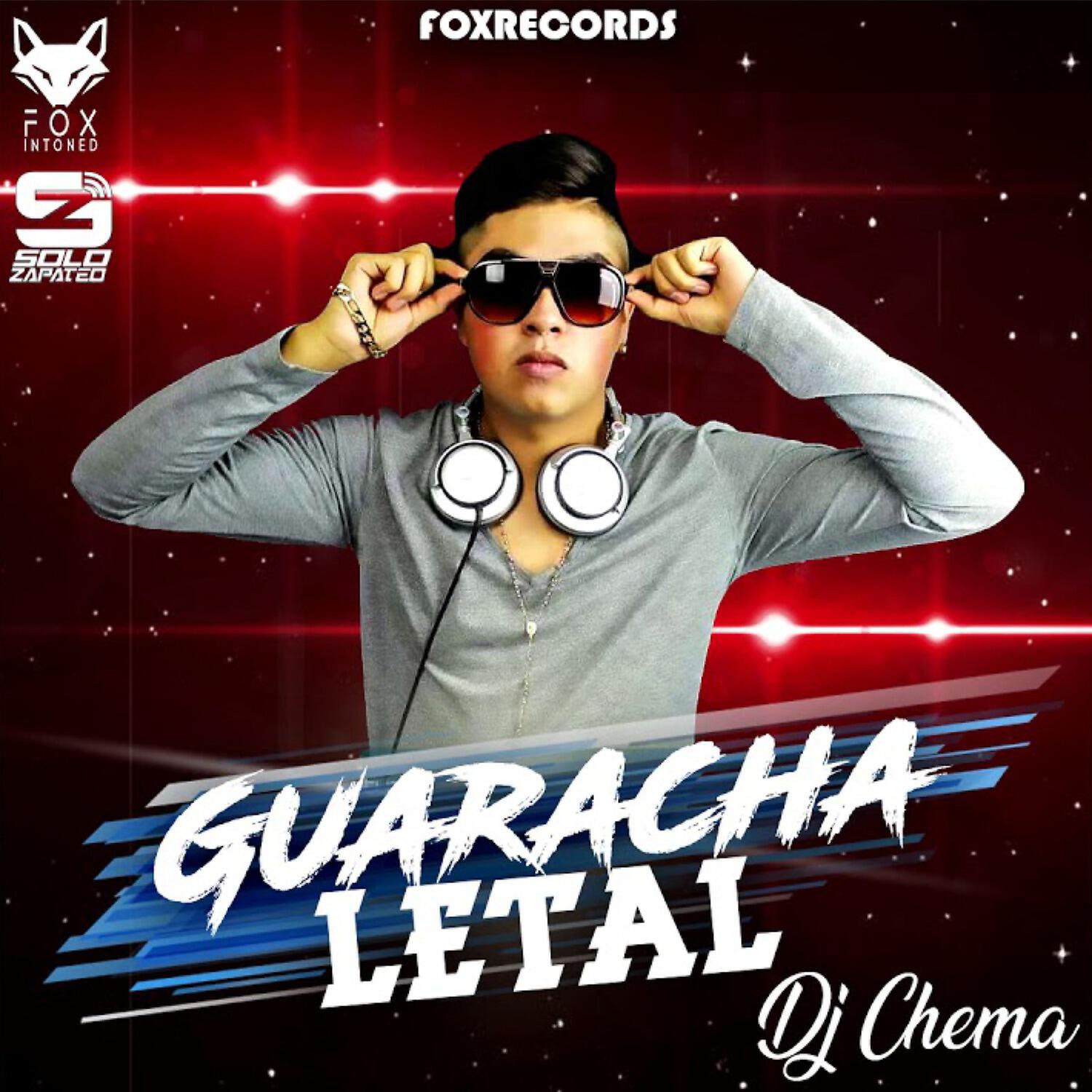 Dj Chema - Guaracha Letal (Versión Solo Zapateo)