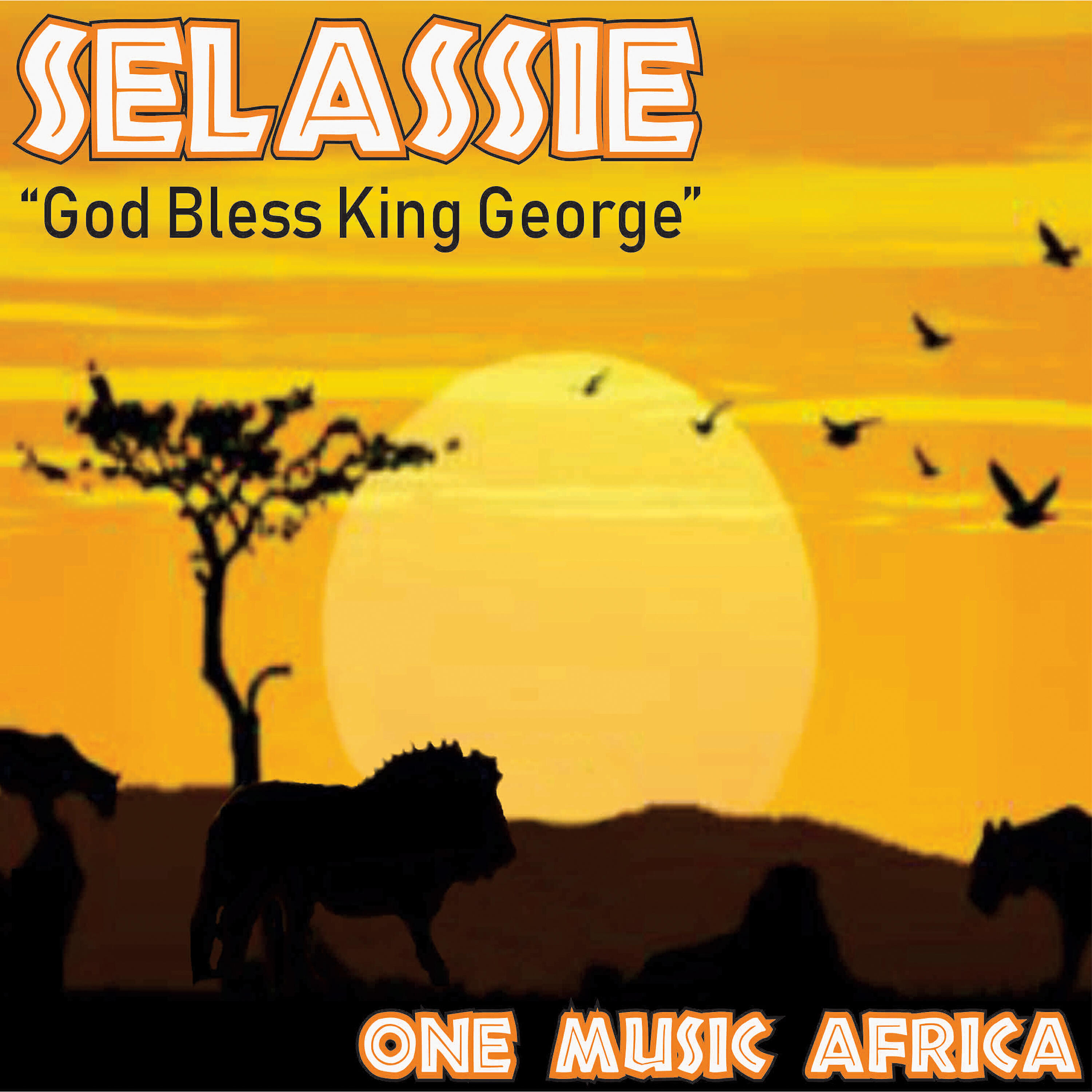 SELASSIE - God Bless King George