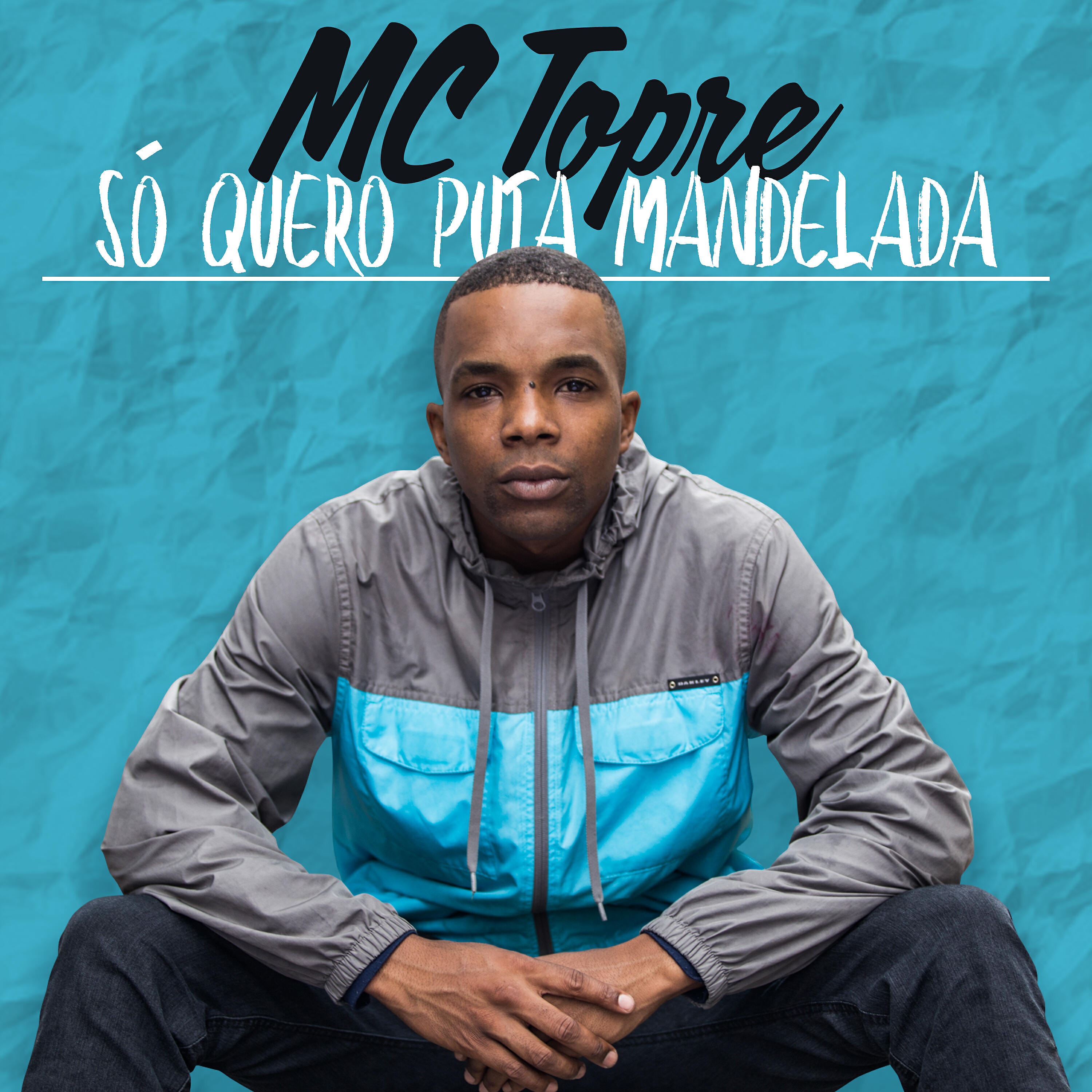 MC Topre - Só Quero Puta Mandelada