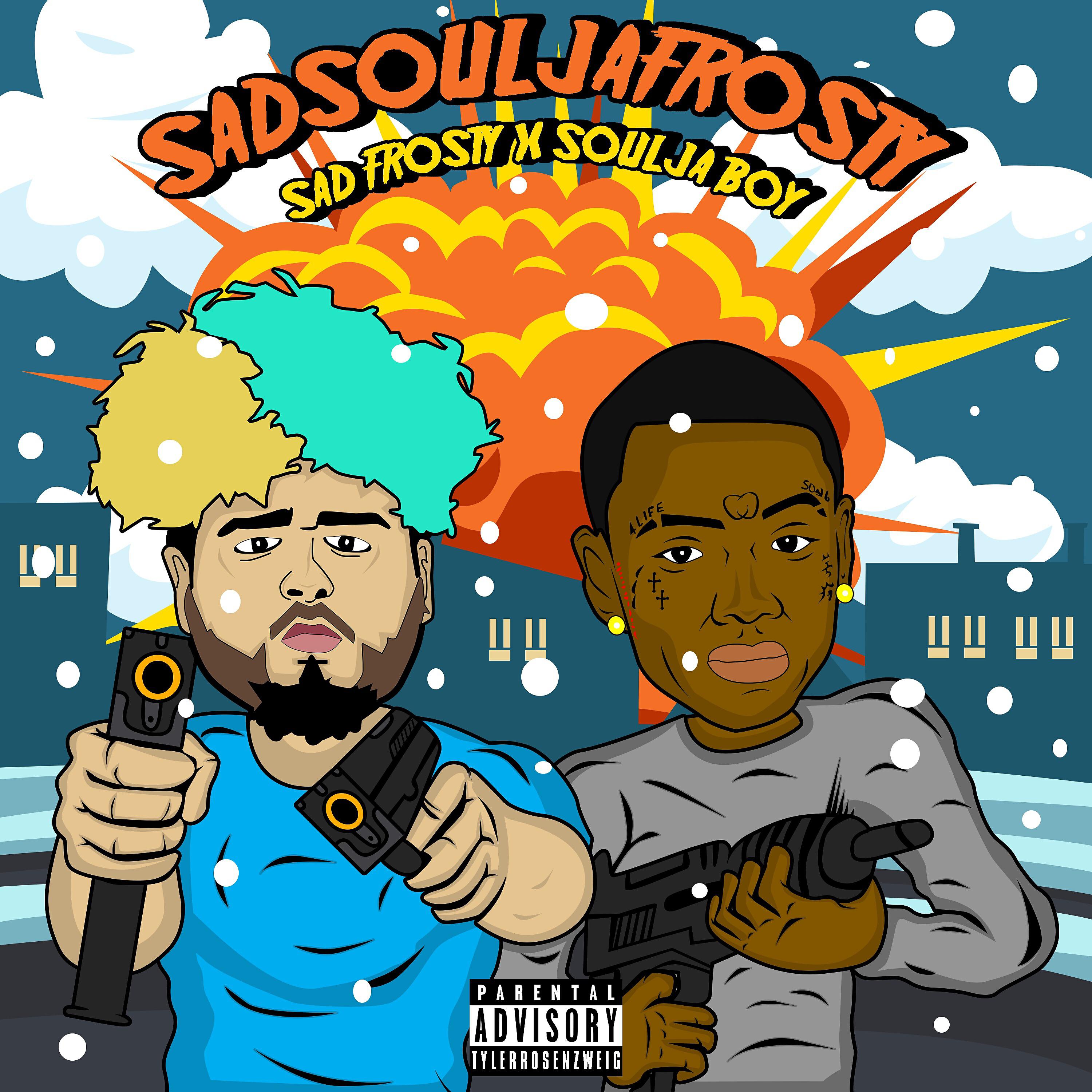 Sad Frosty - SadSouljaFrosty (feat. Soulja Boy)