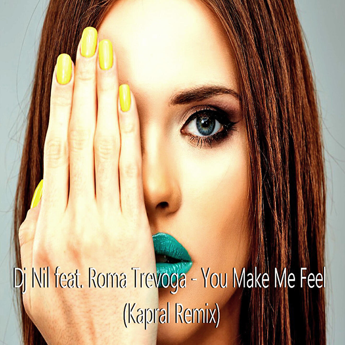 DJ NIL - You Make Me Feel (Kapral Remix)