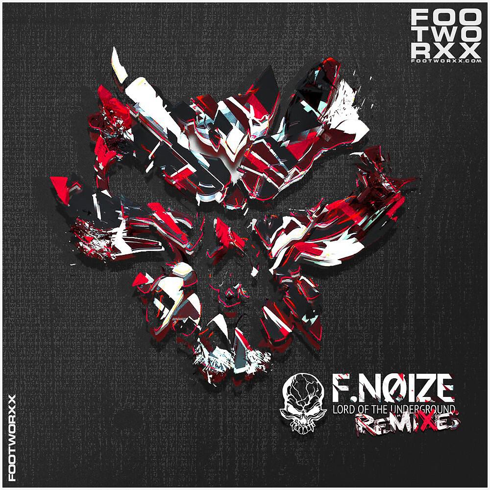 F. Noize - Lord of the Underground (Cyborg Remix)