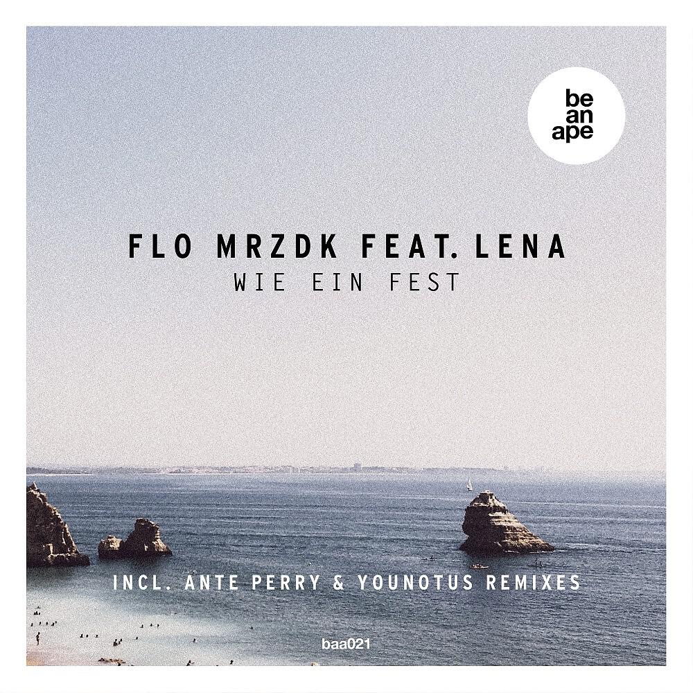 Flo MRZDK - Wie Ein Fest (Ante Perry Remix)