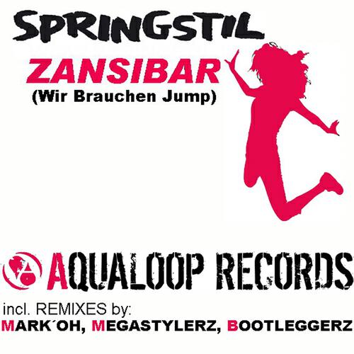 Springstil - Zanzibar (Wir Brauchen Jump) (Megastylerz Remix)