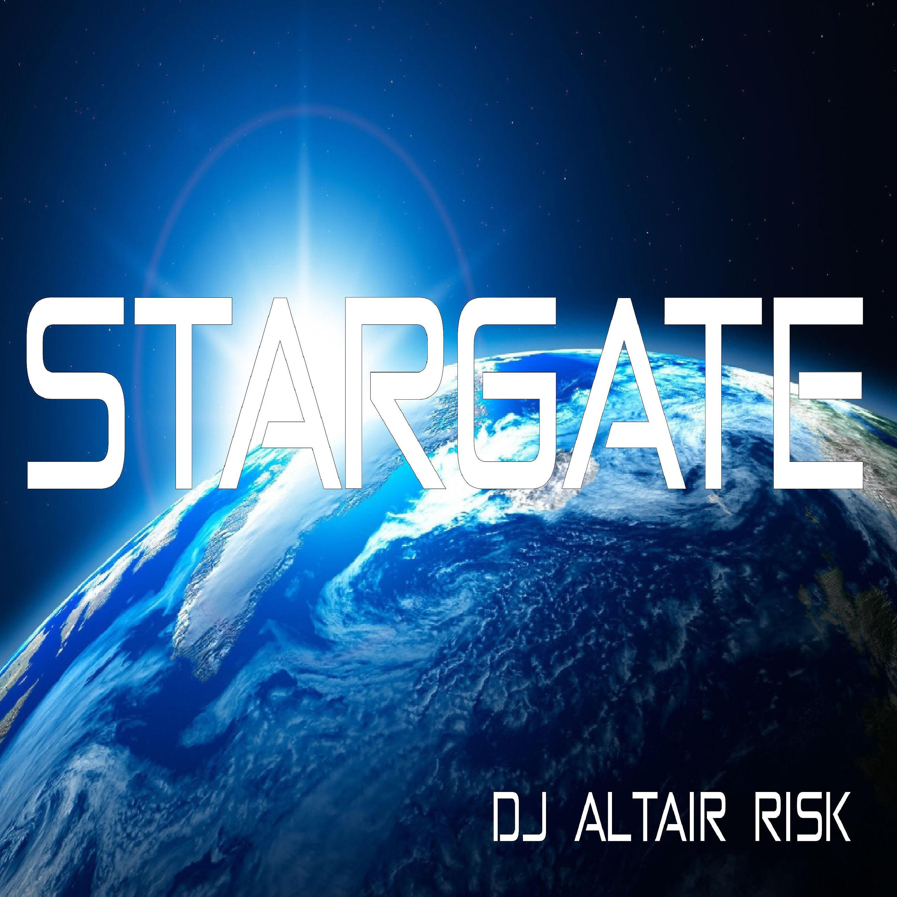 DJ Altair Risk - Stargate
