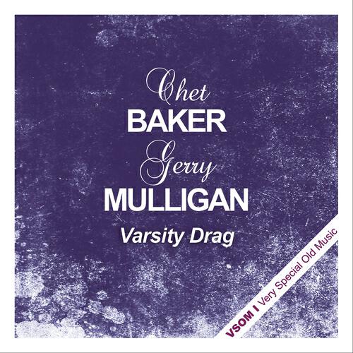Chet Baker - Varsity Drag (Remastered)