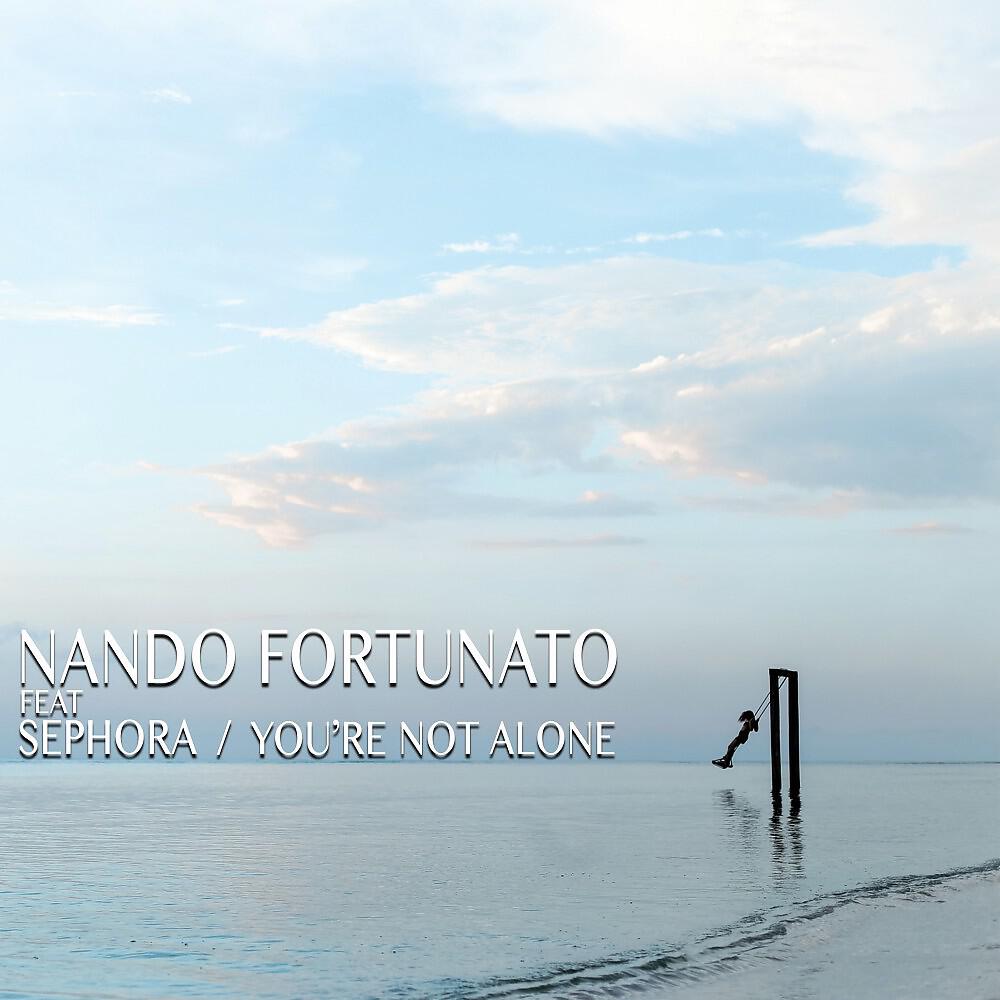 Nando Fortunato - You're Not Alone (Extended Mix)