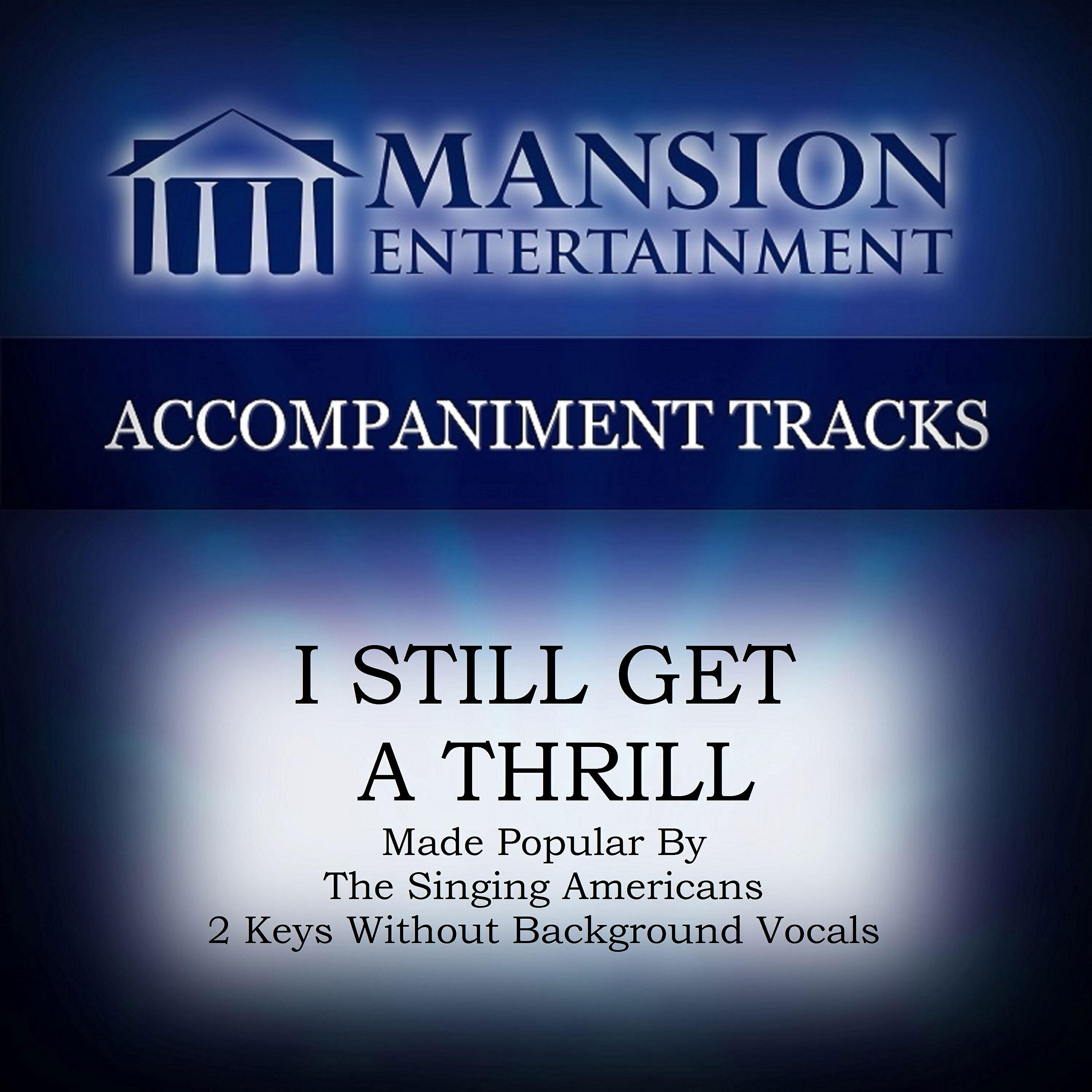 Franklin Christian Singers - I STILL GET A THRILL (High Key F-G without BGVs)