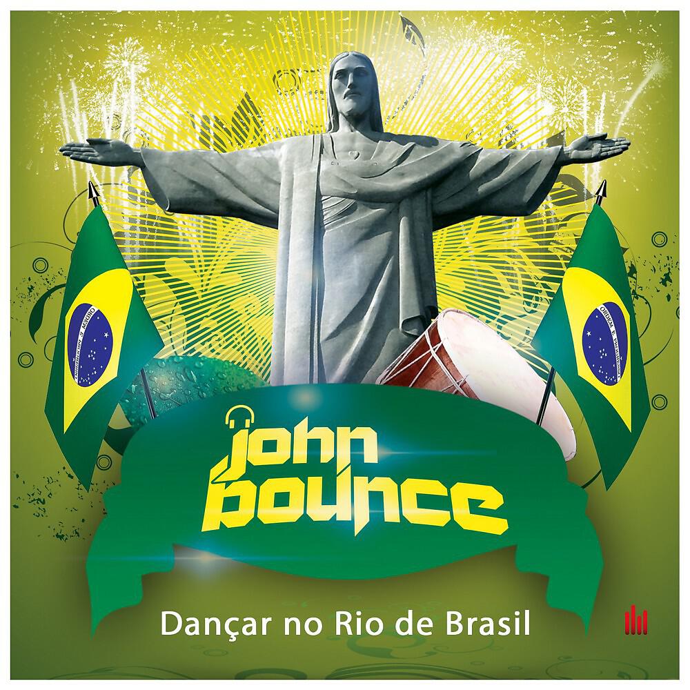 John Bounce - Dançar no Rio de Brasil